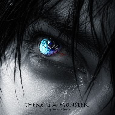 there is a monster living in my heart