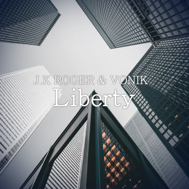 J.K ROGER & VONIK - Liberty (Original Mix)