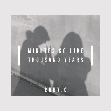 Minutes Go Like Thousand Years