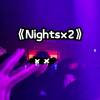 Nightx2 40s