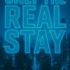 Only the real stay