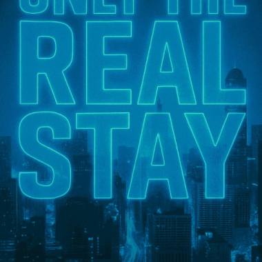 Only the real stay