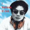 I Believe U Can