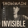 Showmaîn - Invisible