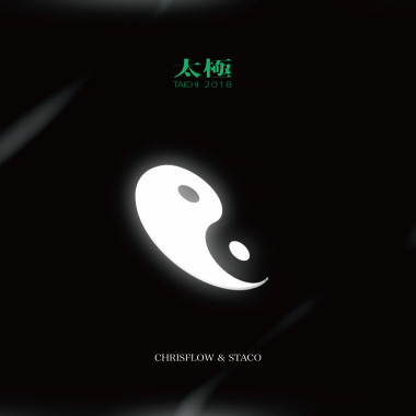 CHRISFLOW & STACO - 太極 TAICHI 2018