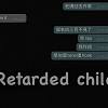Retarded child(where is my 300)