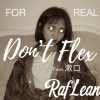 Don't Flex 赖舒灵Raf LeanX漱口sootycall