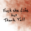 Soul Choice - Fuck the Life , but thank y'all