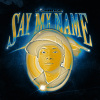 say my name