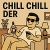 Chill Chill dER