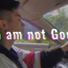 I'm not God