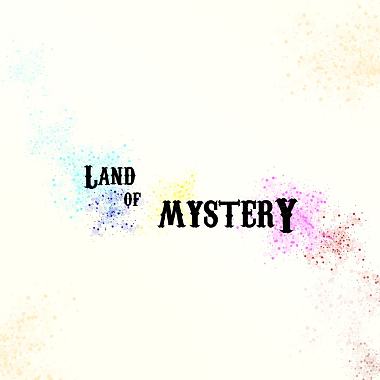 land of mystery