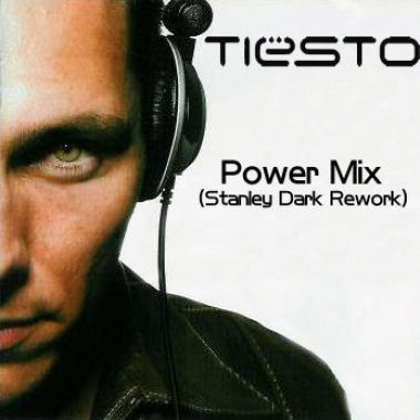 Tiesto -  power mix (Stanley Dark Rework)