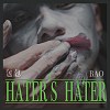 【街頭嘻客 Street Rapper】包包BAO〈Hater’s Hater〉
