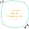 I Have More Than One(小時候寫的Demo)