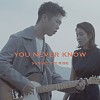 《YOU NEVER KNOW》