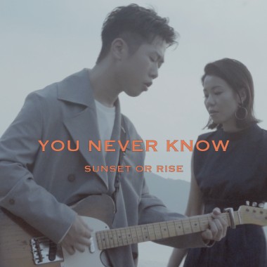 《YOU NEVER KNOW》