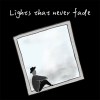 lights that never fade