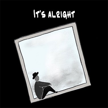 It's alright