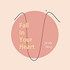 Fall In Your Heart