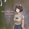 Here With Me / Tanuki Miihi 狸咪