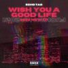 《Wish You A Good Life》