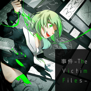 [Project VOCALOID feat. Gumi English with IA] 事件－ザ・ヴィクティム・ファイルズ－
