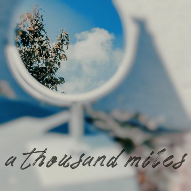 a thousand miles