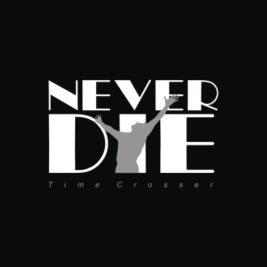 Never Die