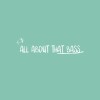 All About That Bass