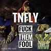TNFly - Fuck them fool (prod. by PNC)