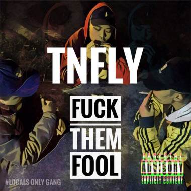 TNFly - Fuck them fool (prod. by PNC)