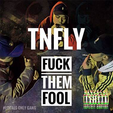 TNFly - Fuck them fool (prod. by PNC)