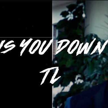 T.L 藍子庭 -【Is You Down】