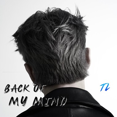T.L 藍子庭 -【Back of My Mind 在內心裡】