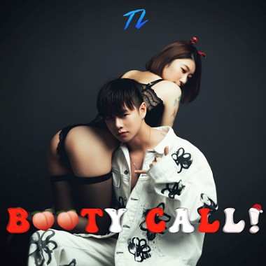 T.L 藍子庭 - 【BOOTY CALL!】