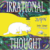 Irrational thought