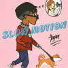 Slow motion