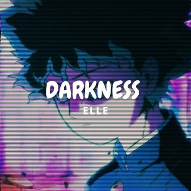 Elle-【Darkness黯淡無光】