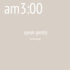 am3:00(speak gently)demo