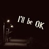 I‘ll be ok