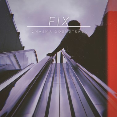 FIX (Soundtrack)