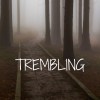 trembling
