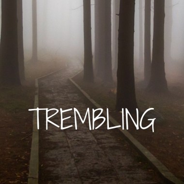 trembling