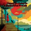 Happy Birthday to a Beautiful Freak