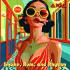 Smoke, Rum, and Rhythm