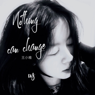 Nothing can change us