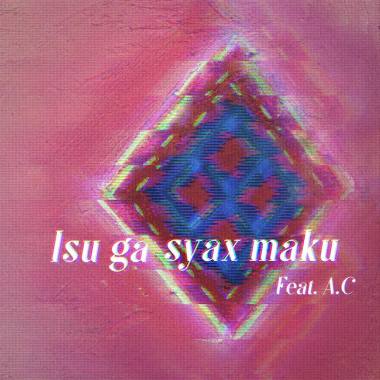 璽恩 ft. A.C. - Isu Ga Syax Maku 你是我的光 (Waven Remix)