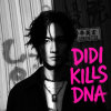 Didi Kills DNA