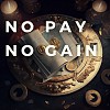 No pay no gain demo